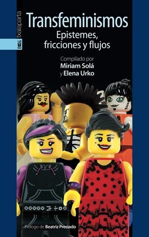 TRANSFEMINISMOS. EPISTEMES, FRICCIONES Y FLUJOS | 9788415313663 | SOLÁ, MARIAM / ELENA URKO