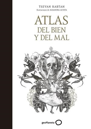 ATLAS DEL BIEN Y DEL MAL | 9788408165767 | RABTAN, TSEVAN / ACOSTA, ALEJANDRA