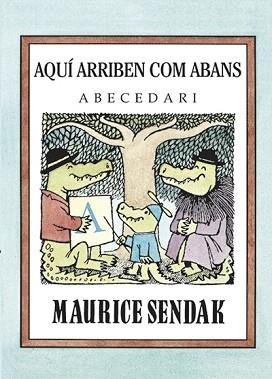 AQUI ARRIBEN COM ABANS. ABECEDARI | 9788484643579 | SENDAK, MAURICE
