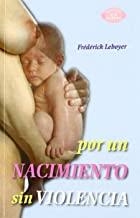 POR UN NACIMIENTO SIN VIOLENCIA | 9788483520765 | LEBOYER, FREDERIC