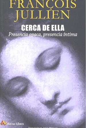 CERCA DE ELLA | 9788415757337 | JULLIEN, FRANÇOIS