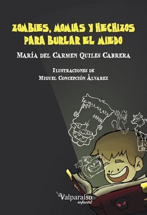 ZOMBIES, MOMIAS Y HECHIZOS PARA BURLAR EL MIEDO | 9788417096335 | QUILES CABRERA, MARÍA DEL CARMEN