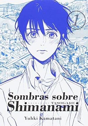 SOMBRAS SOBRE SHIMANAMI 01 | 9788416188482 | KAMATANI, YUHKI