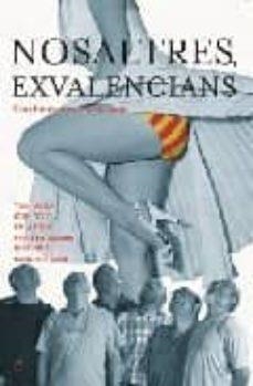 NOSALTRES EXVALENCIANS / CATALUNYA VISTA DES DE BAIX | 9788497343152 | MOLLA / DOLÇ
