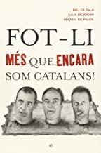 FOT-LI MÉS, QUE ENCARA SOM CATALANS | 9788497345323 | DE JODAR, JULIÀ / BRU DE SALA, XAVIER / PALOL, MIQUEL