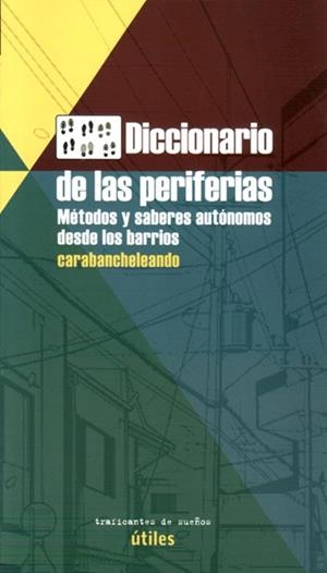 DICCIONARIO DE LAS PERIFERIAS | 9788494719653 | OBSERVARTORIO METROPOLITANO DE MADRID / CARABANCHELEANDO