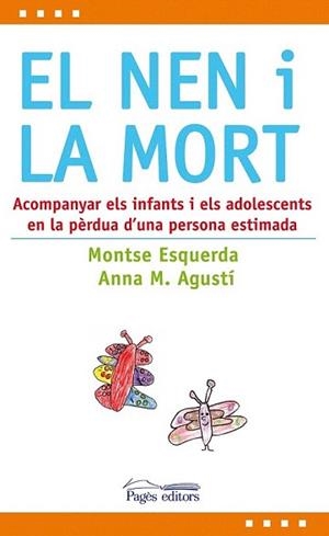 NEN I LA MORT, EL | 9788497799072 | ESQUERDA I ARESTÉ, MONTSE / AGUSTÍ I FARRENY, ANNA MARIA