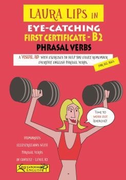 LAURA LIPS IN EYE-CATCHING FIRST CERTIFICATE PHRASAL VERBS B2 - Nº2 | 9788494535475 | CHIDGEY, PAUL
