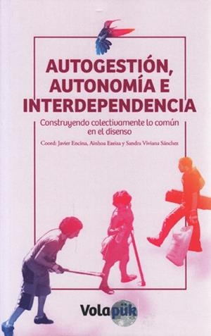 AUTOGESTIÓN, AUTONOMÍA E INTERDEPENDENCIA | 9788494751509