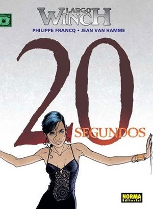 LARGO WINCH 20 : 20 SEGUNDOS | 9788467928648 | FRANCQ, PHILIPPE / VAN HAMME, JEAN