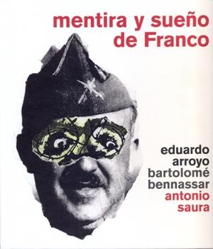 MENTIRA Y SUEÑO DE FRANCO | 9782825710623 | SAURA, ANTONIO / ARROYO, EDUARDO