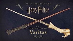 HARRY POTTER : LA COLECCION DE VARITAS | 9788467928808 | PETERSON, MONIQUE