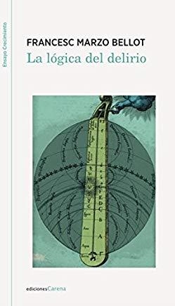 LÓGICA DEL DELIRIO, LA | 9788417258023 | MARZO BELLOT, FRANCESC