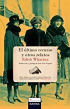 ÚLTIMO RECURSO Y OTROS RELATOS, EL | 9788492840304 | WHARTON, EDITH