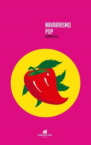 NAVARRISMO POP | 9788416946020 | FELIÚ MARTÍNEZ, RICARDO