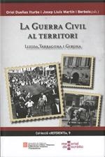 GUERRA CIVIL AL TERRITORI, LA. LLEIDA, TARRAGONA I GIRONA | 9788439396512