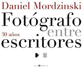 FOTOGRAFO ENTRE ESCRITORES 30 AÑOS | 9788492451333 | MORDZINSKI, DANIEL