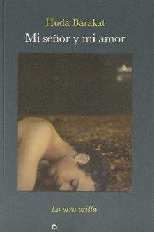MI SEÑOR Y MI AMOR | 9788492451104 | BARAKAT, HUDA