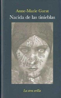 NACIDA DE LAS TINIEBLAS | 9788492451531 | GARAT, ANNE-MARIE