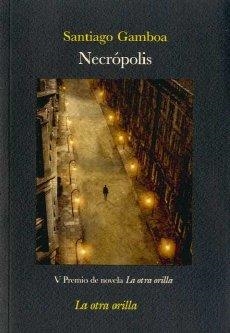 NECROPOLIS | 9788492451647 | GAMBOA, SANTIAGO