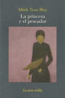 PRINCESA Y EL PESCADOR | 9788492451142 | TRAN HUY, MINH