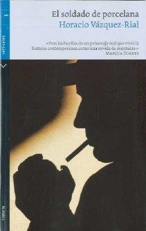 SOLDADO DE PORCELANA | 9788492421916 | VAZQUEZ-RIAL, HORACIO