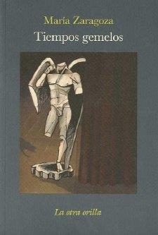 TIEMPOS GEMELOS | 9788492451005 | ZARAGOZA, MARIA