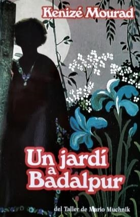 JARDI A BADALPUR | 9788492386918 | MOURAD, KENIZE