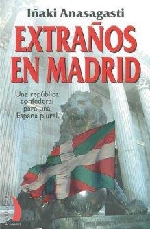 EXTRAÑOS EN MADRID | 9788496495401 | ANASAGASTI, IÑAKI