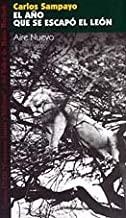 AÑO QUE SE ESCAPO EL LEON | 9788495303165 | SAMPAYO, CARLOS