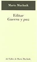 EDITAR GUERRA Y PAZ | 9788495303431 | MUCHNIK, MARIO