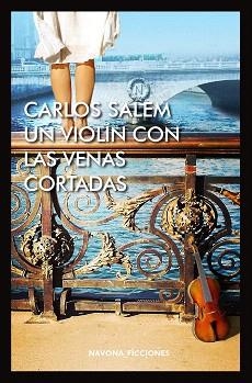 VIOLÍN CON LAS VENAS CORTADAS, UN | 9788417181130 | SALEM, CARLOS