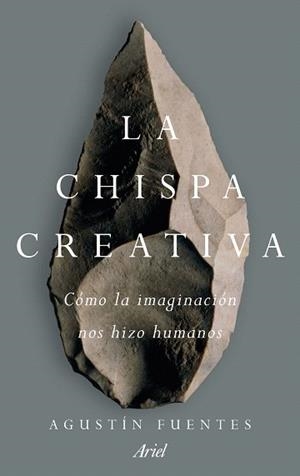 CHISPA CREATIVA, LA | 9788434427235 | FUENTES, AGUSTIN