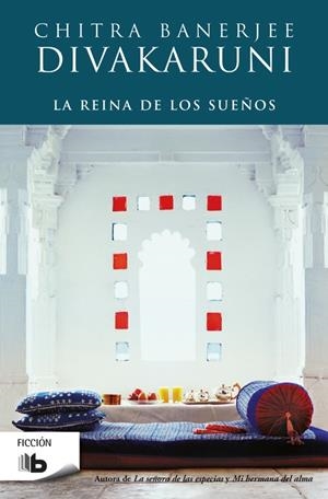 REINA DE LOS SUEÑOS, LA | 9788490704233 | BANERJEE DIVAKARUNI, CHITRA