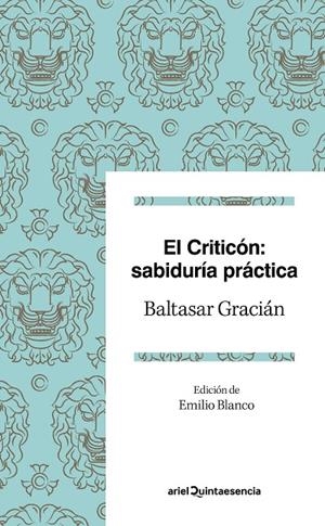 CRITICÓN, EL : SABIDURÍA PRÁCTICA | 9788434427273 | GRACIÁN, BALTASAR