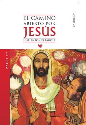 CAMINO ABIERTO POR JESUS, EL. MATEO | 9788428822923 | PAGOLA, JOSÉ ANTONIO