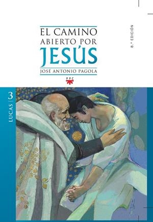 CAMINO ABIERTO POR JESUS, EL. LUCAS | 9788428824088 | PAGOLA, JOSÉ ANTONIO