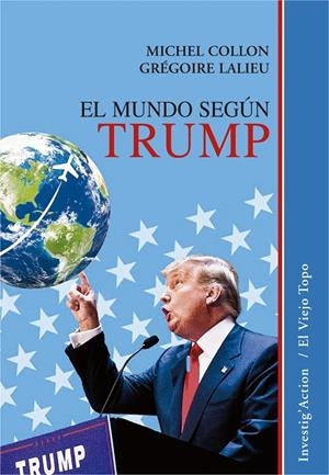 MUNDO SEGÚN TRUMP, EL | 9788416995547 | COLLON, MICHEL / LALIEU, GRÉGOIRE
