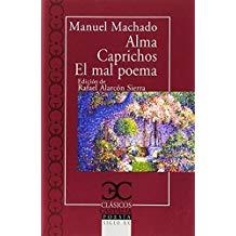 ALMA. CAPRICHOS. EL MAL POEMA | 9788497408080 | MACHADO, MANUEL