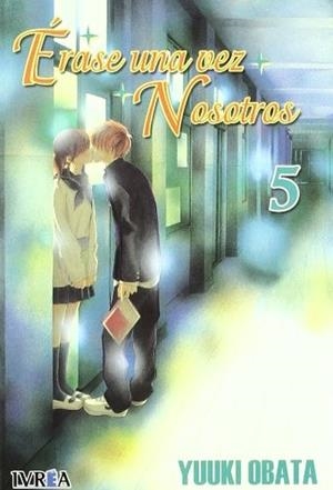 ERASE UNA VEZ NOSOTROS 05 | 9789875624771 | OBATA, YUUKI