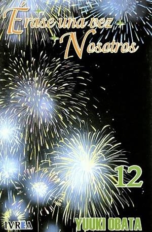 ERASE UNA VEZ NOSOTROS 12 | 9788496967410 | OBATA, YUUKI