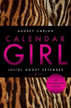 CALENDAR GIRL 03 : JULIOL, AGOST, SETEMBRE | 9788466421249 | CARLAN, AUDREY