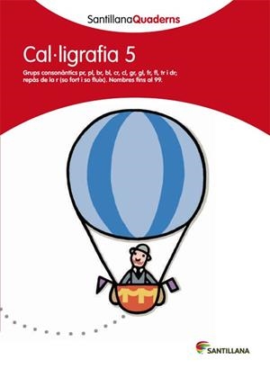 SANTILLANA QUADERNS CAL·LIGRAFIA 05 | 9788468013633 | VARIOS AUTORES