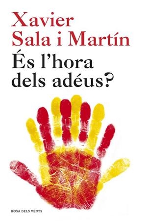 ÉS L'HORA DELS ADÉUS? | 9788415961536 | SALA I MARTÍN, XAVIER
