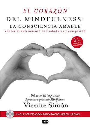 CORAZÓN DEL MINDFULNESS, EL : LA CONSCIENCIA AMABLE (+CD) | 9788415132196 | SIMON, VICENTE