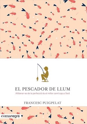 PESCADOR DE LLUM, EL | 9788416605071 | PUIGPELAT, FRANCESC