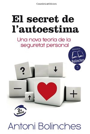 SECRET DE L'AUTOESTIMA, EL | 9788490343579 | BOLINCHES SÁNCHEZ, ANTONI