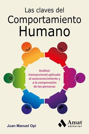 CLAVES DEL COMPORTAMIENTO HUMANO, LAS | 9788497357739 | OPI LECINA, JUAN MANUEL