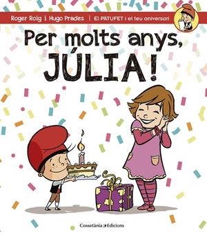 PER MOLTS ANYS, JÚLIA | 9788490344408 | ROIG, ROGER / PRADES, HUGO
