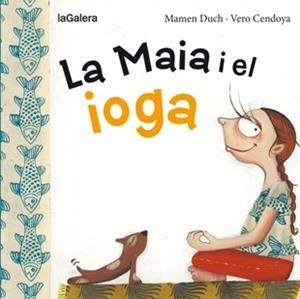 MAIA I EL IOGA, LA | 9788424654467 | DUCH, MAMEN